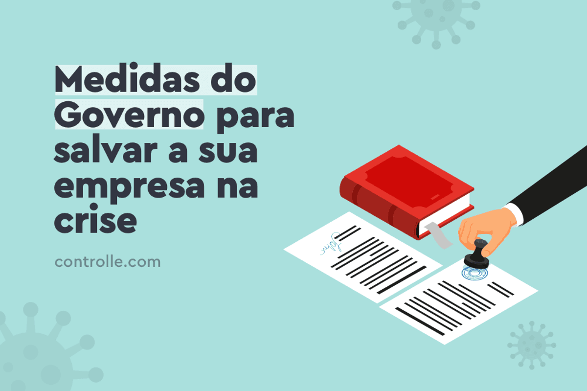 Coronavírus: Medidas do Governo para salvar a sua empresa